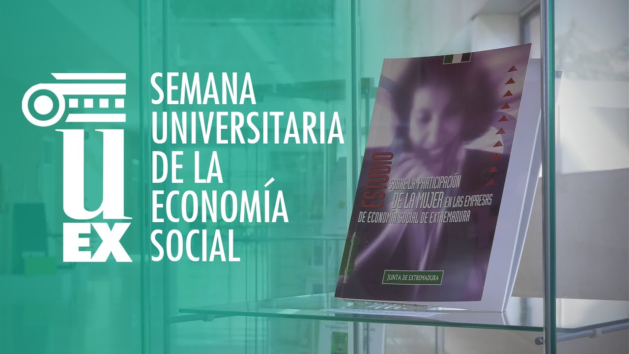 La UEx celebra la Semana Universitaria de la Economía Social