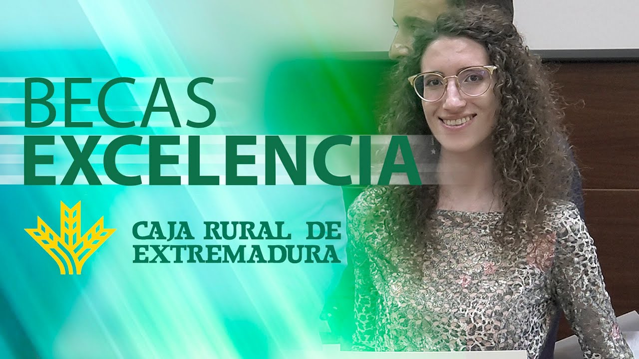 BECAS EXCELENCIA ACADÉMICA Caja Rural de Extremadura