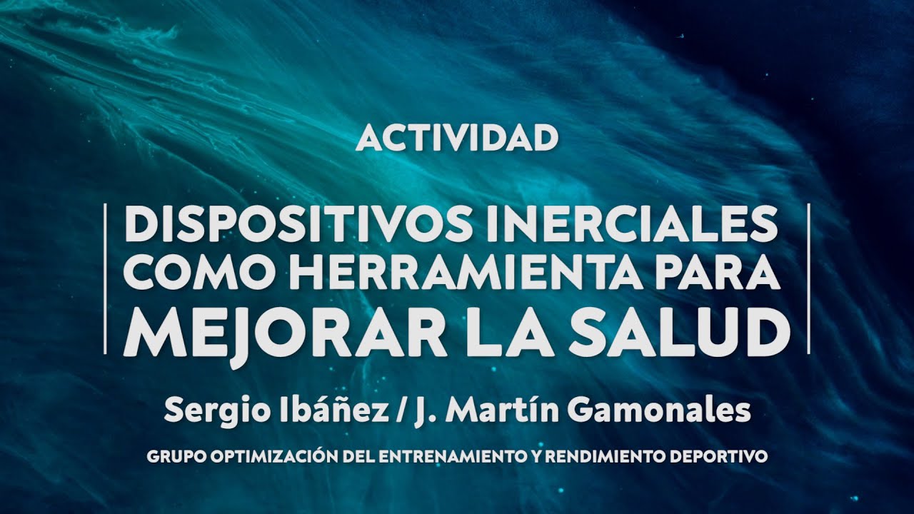 Dispositivos inerciales como herramienta para mejorar la salud
