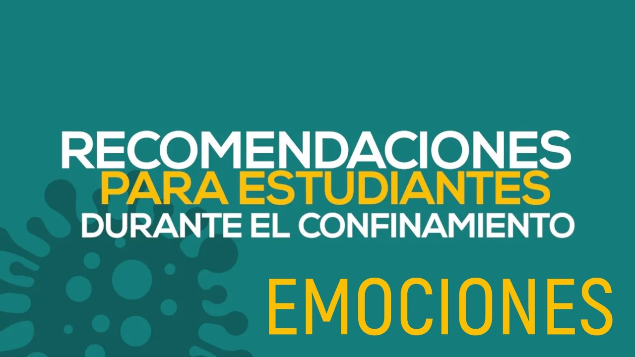 Consejos para estudiantes durante el confinamiento por COVID-19: Emociones